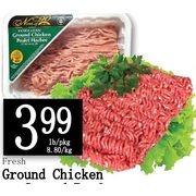 Fresh Ground Chicken or Ground Beef - $3.99/lb