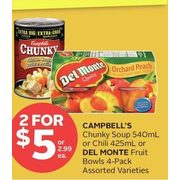 Campbell's Chunky Soup Or Chili Or Del Monte Fruit Bowls  - 2/$5.00
