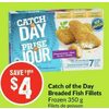 Catch Of The Day Breaded Fish Fillets - $4.00 ($1.99 off)