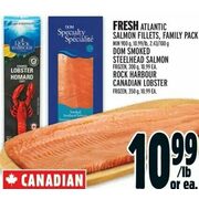 Fresh Atlantic Salmon Fillets, Family Pack, Dom Smoked Steelhead Salmon, Rock Harbour Canadian Lobster  - $10.99/lb