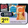Compliments Tortillas Or Salty Snacks - $2.99